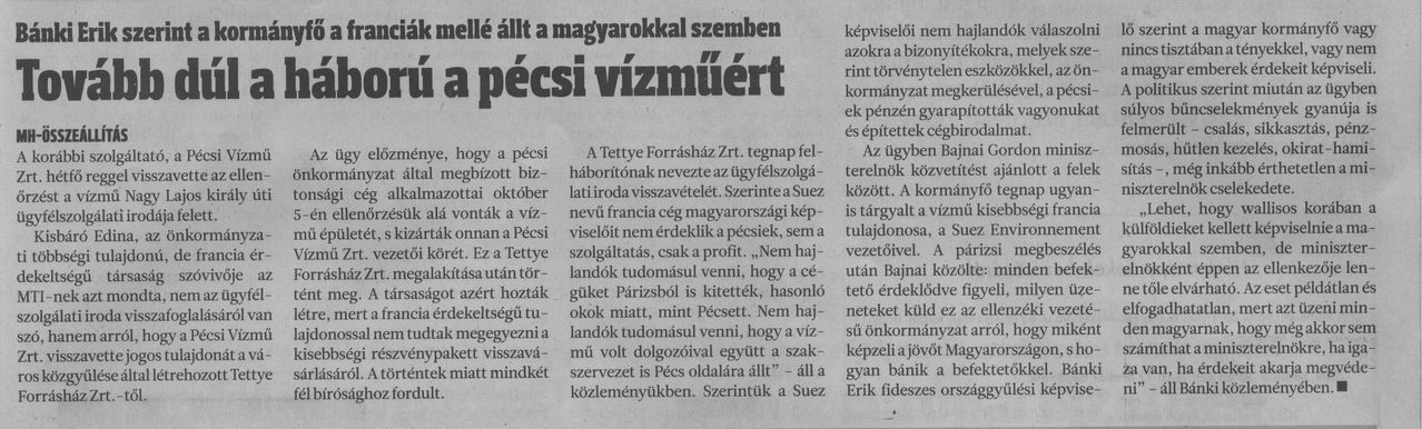 Tovább dúl a háború a pécsi vízműért : Bánki Erik szerint a kormányfő a franciák mellé állt a magyarokkal szemben