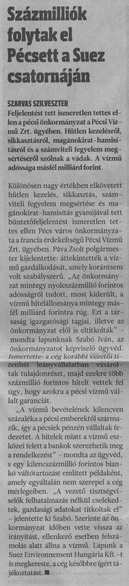 Százmilliók folytak el Pécsett a Suez csatornáján