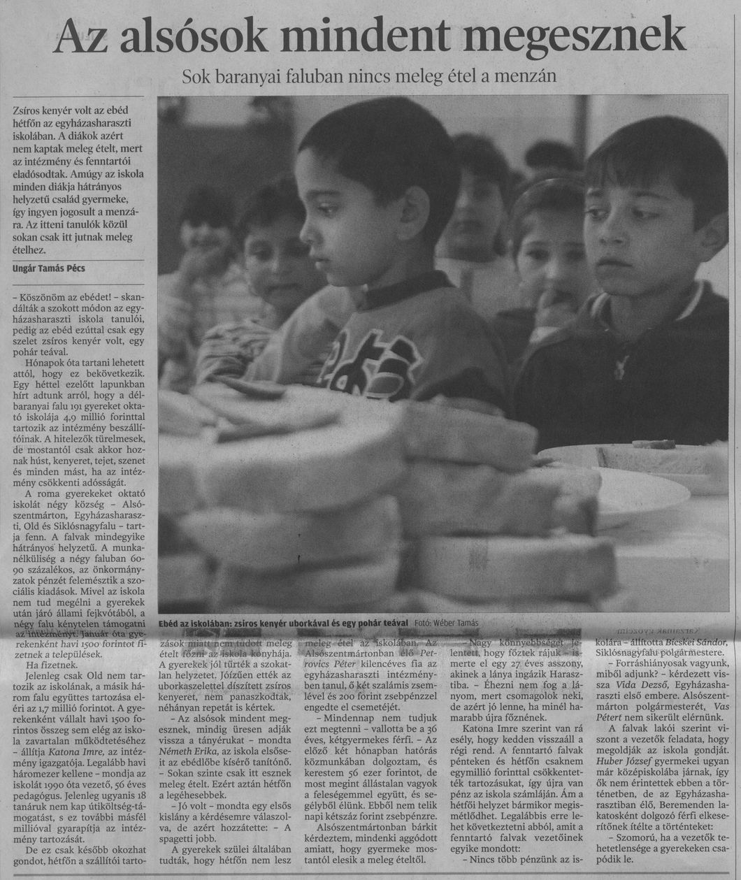 Az alsósok mindent megesznek : Sok baranyai faluban nincs meleg étel a menzán