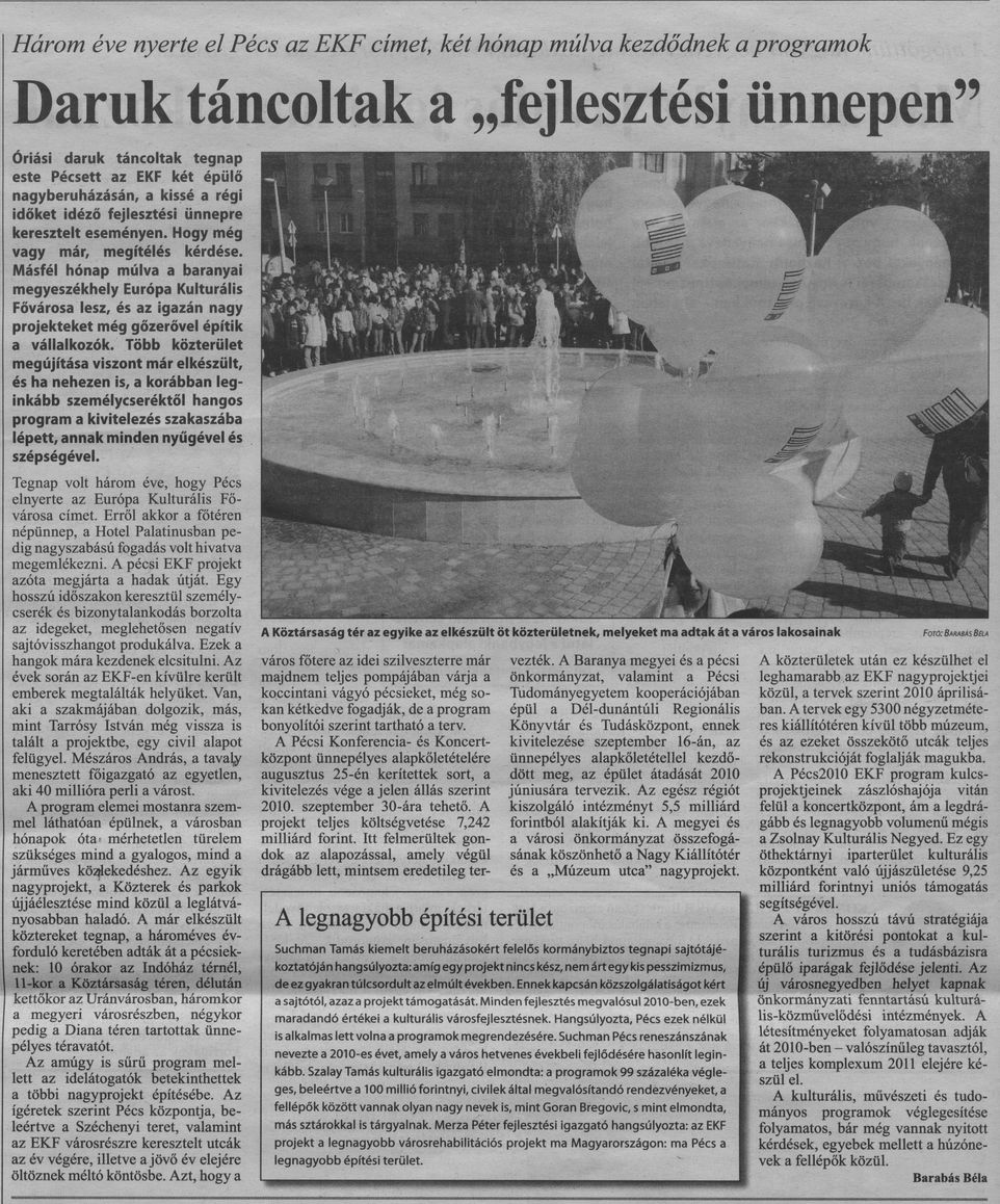 Daruk táncoltak a "fejlesztési ünnepen" : Három éve nyerte el Pécs az EKF címet, két hónap múlva kezdődnek a programok