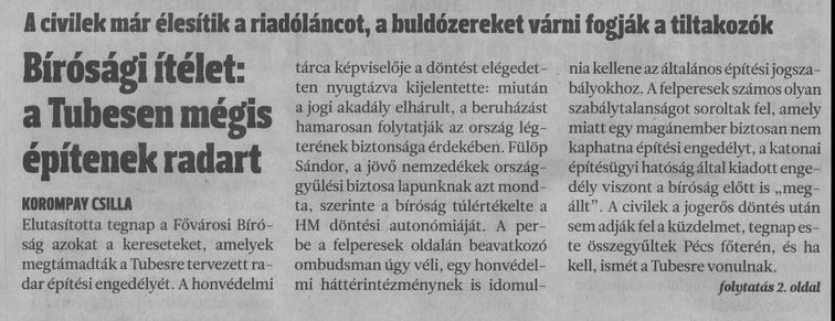 Bírósági ítélet: a tubesen mégis építenek radart = A HM az építési törvény felett : A civilek fellebbeznek, és a hegyre vonulnak, Páva Zsolt a NATO-hoz és a magyar miniszterelnökhöz fordul