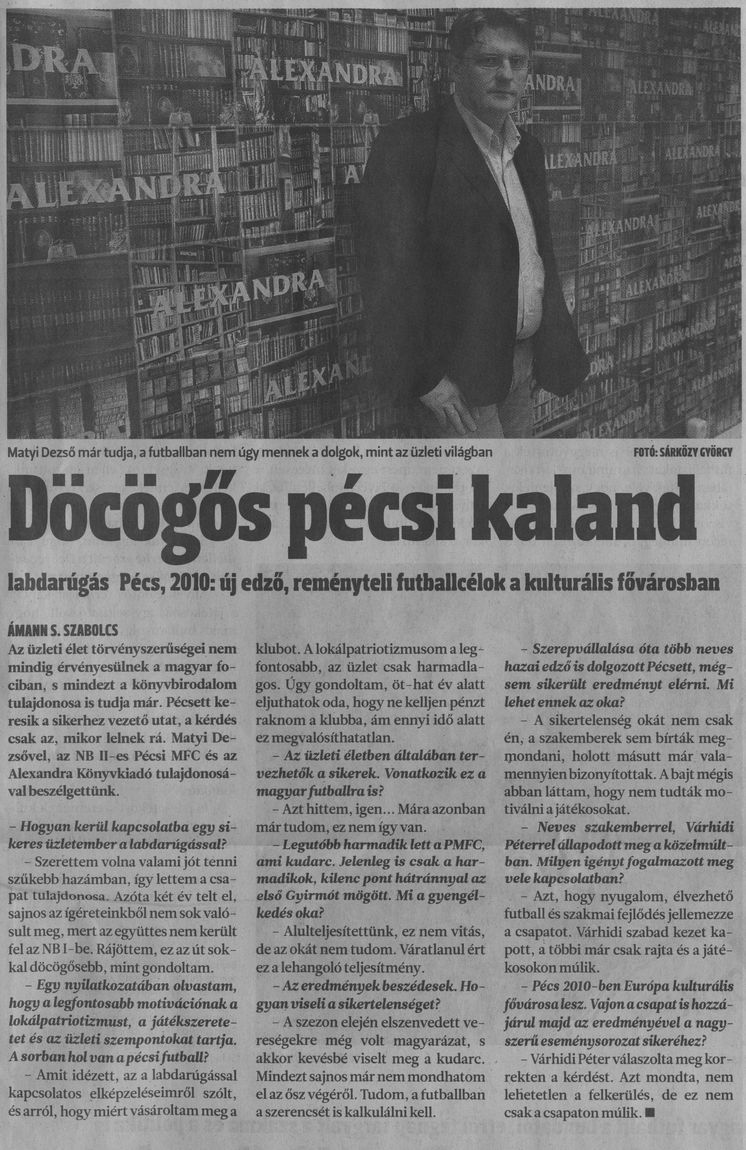 Döcögős pécsi kaland : Pécs, 2010: új edző, reményteli futballcélok a kulturális fővárosban