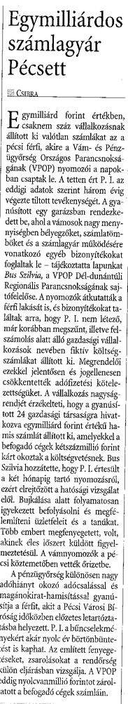 Egymilliárdos számlagyár Pécsett