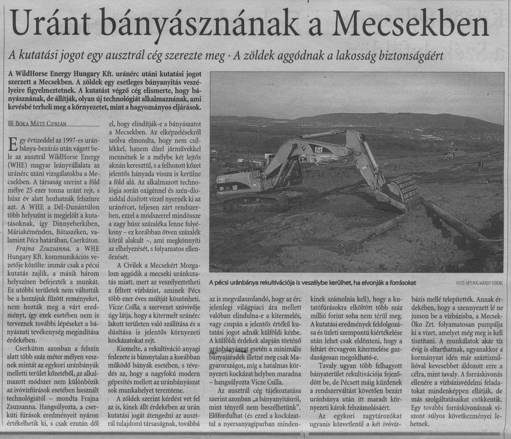 Uránt bányásznának a Mecsekben : A kutatási jogot egy ausztrál cég szerezte meg : A zöldek aggódnak a lakosság biztonságáért
