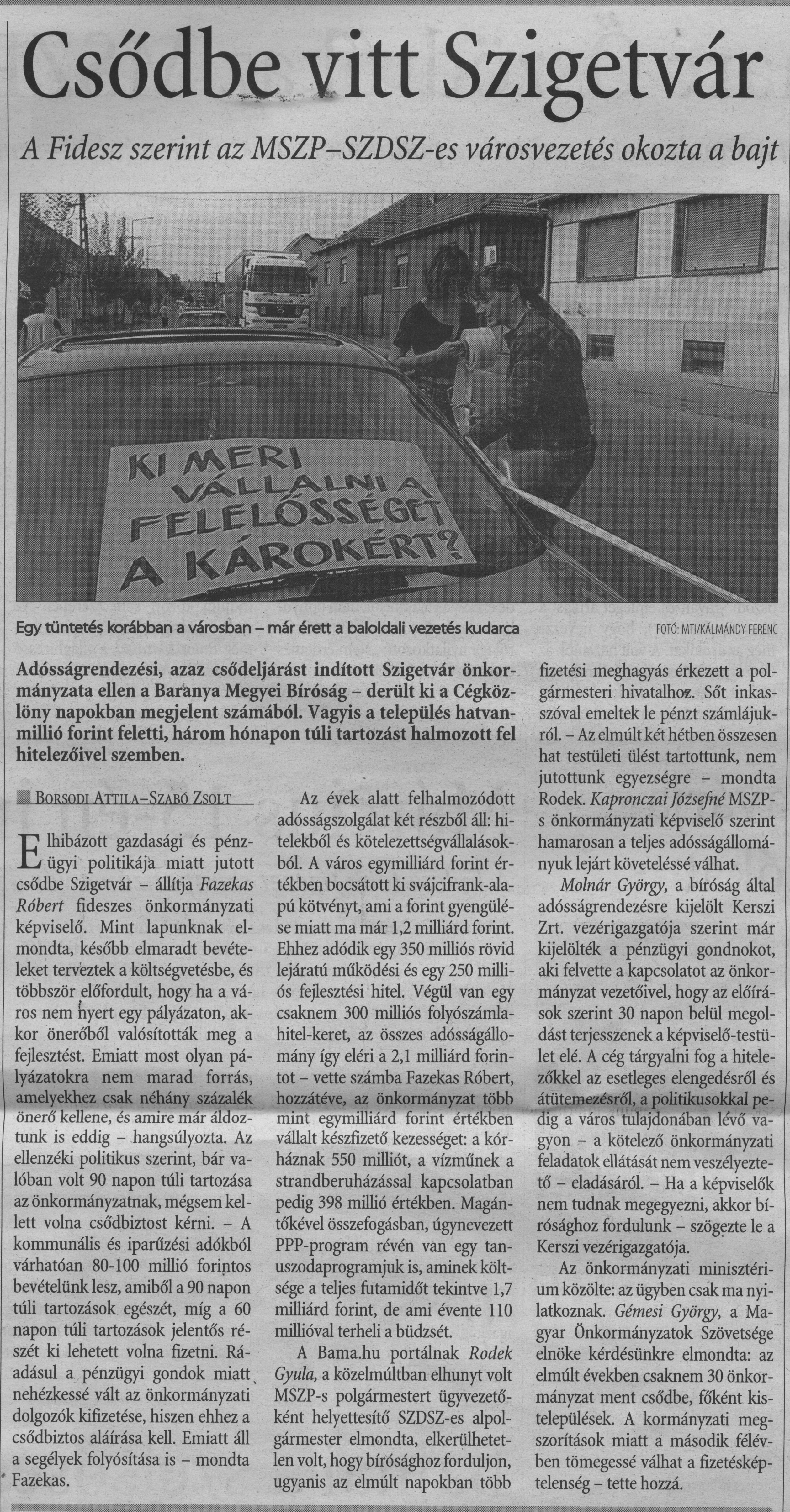 Csődbe vitt Szigetvár A Fidesz szerint az MSZP-SZDSZ-es városvezetés okozta a bajt