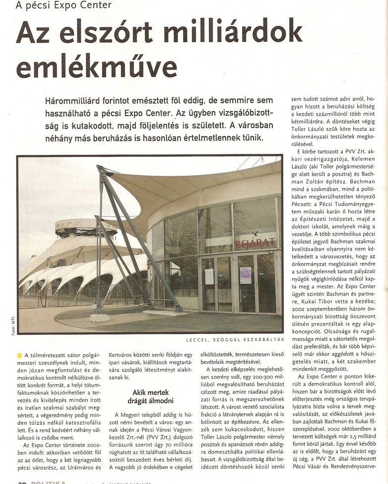 Az elszórt milliárdok emlékműve A pécsi Expo Center