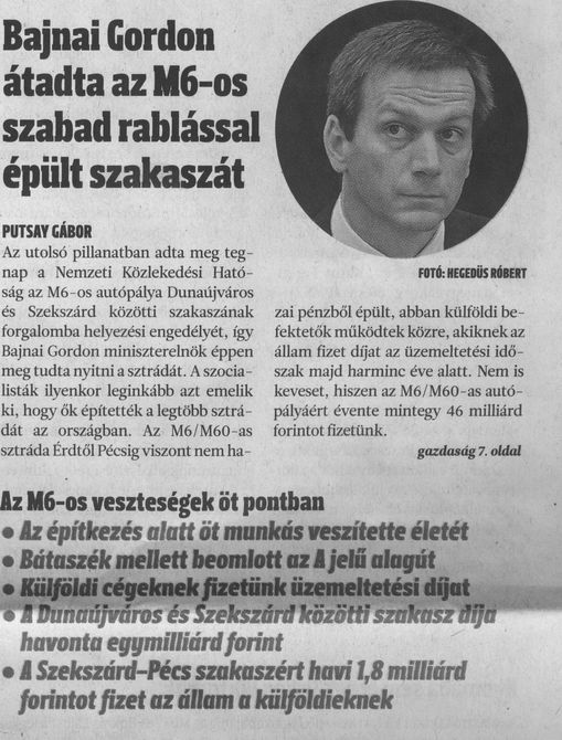 Bajnai Gordon átadta az M6-os szabad rablással épült szakaszát Rögtönzött M6-os engedély