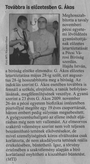 Továbbra is előzetesben G. Ákos