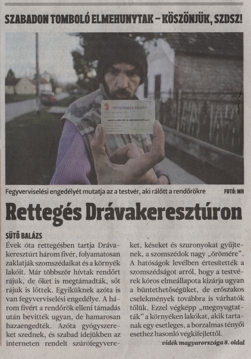 Rettegés Drávakeresztúron : Az ügyészség szerint a Boros fivéreket nem lehet elítélni, de reőszakos cselekményeikre számíthatnak a szomszédok a jövőben is