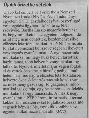 Újabb őrizetbe vételek