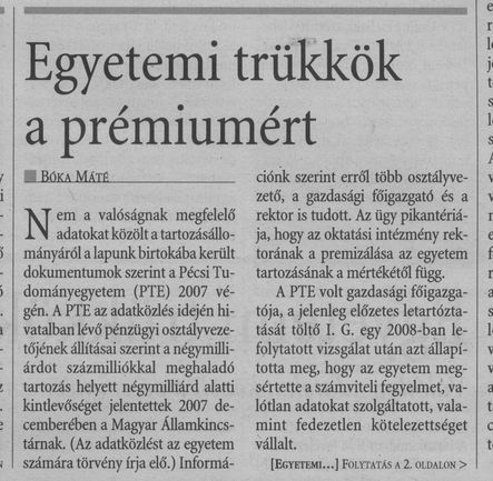 Egyetemi trükkök a prémiumért : Valótlan adatokat közölt a pécsi intézmény az államkincstárral : A rektor tudott a "kozmetikázásról"