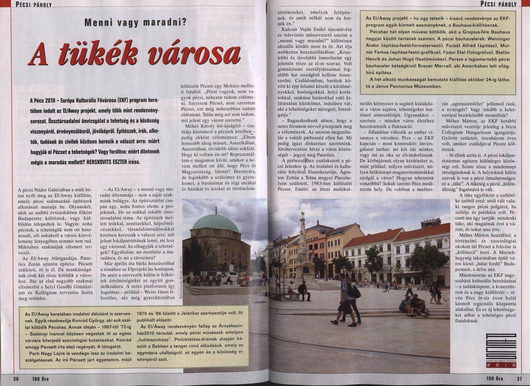 A tükék városa Menni vagy maradni?