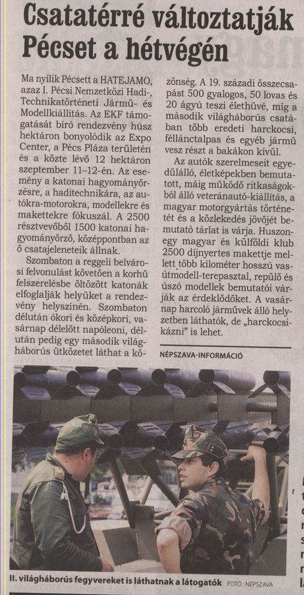 Csatatérré változtatják Pécset a hétvégén