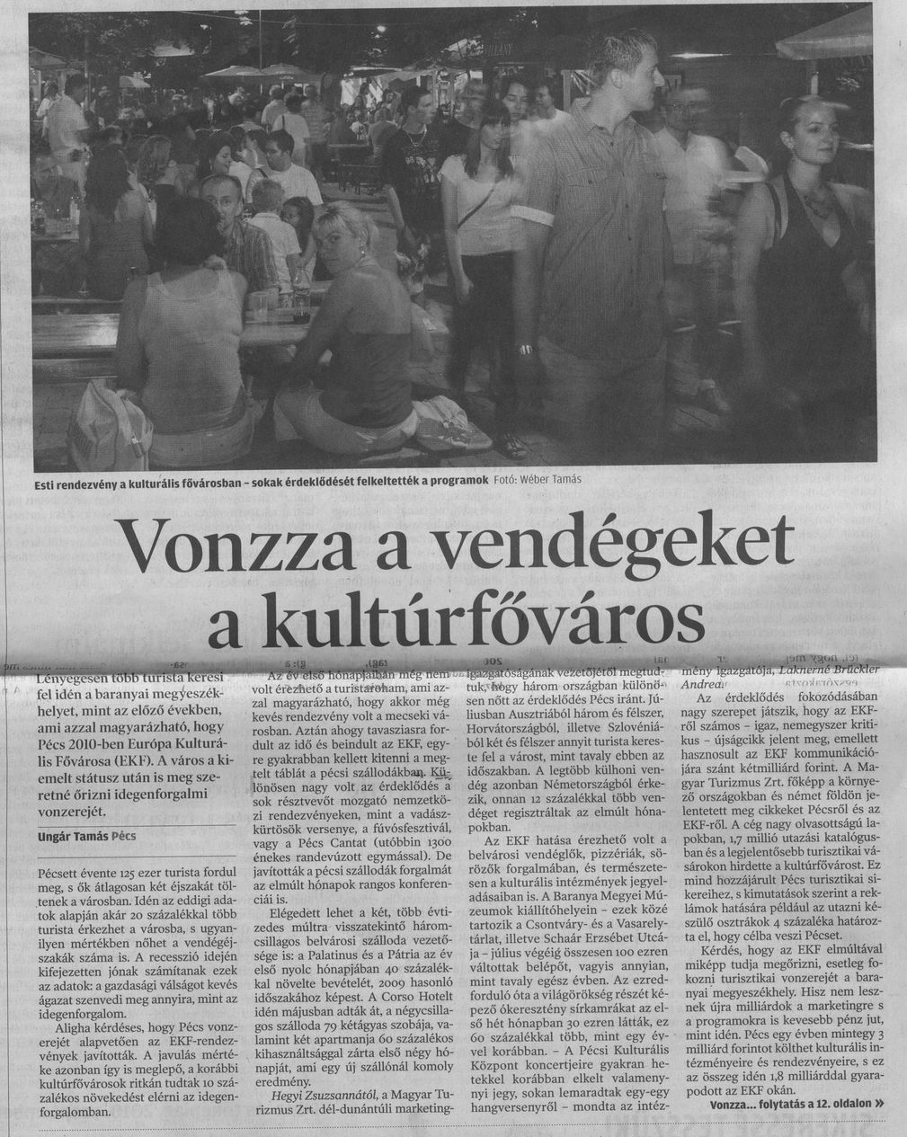 Vonzza a vendégeket a kultúrfőváros