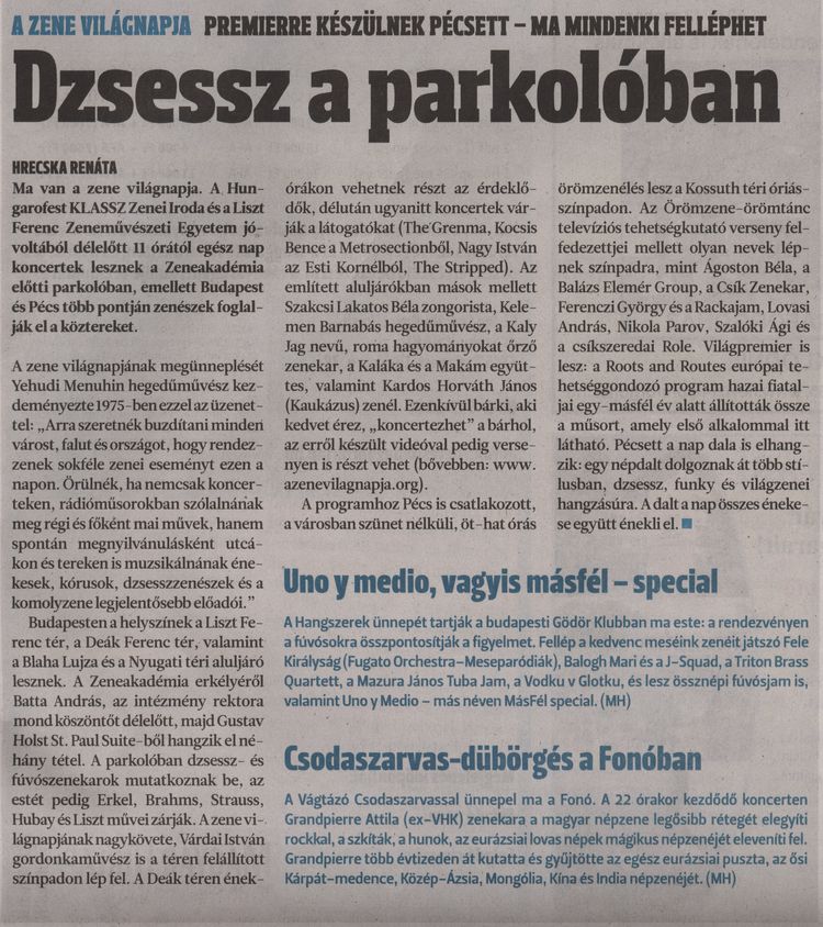 Dzsessz a parkolóban : A zene világnapja : Premierre készülnek Pécsett - Ma mindenki felléphet