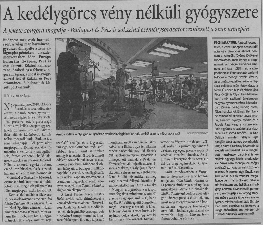 A kedélygörcs vény nélküli gyógyszere Budapest és Pécs is sokszínű eseménysorozatot rendezett a zene ünnepén