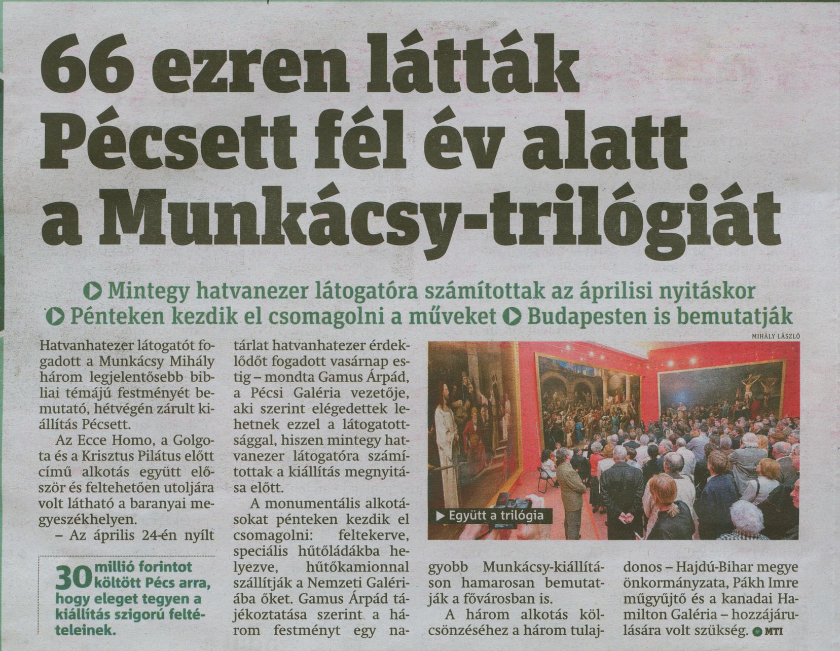 66 ezren látták Pécsett fél év alatt a Munkácsy-trilógiát
