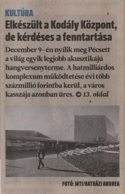 Elkészült a Kodály Központ, de kérdéses a fenntartása