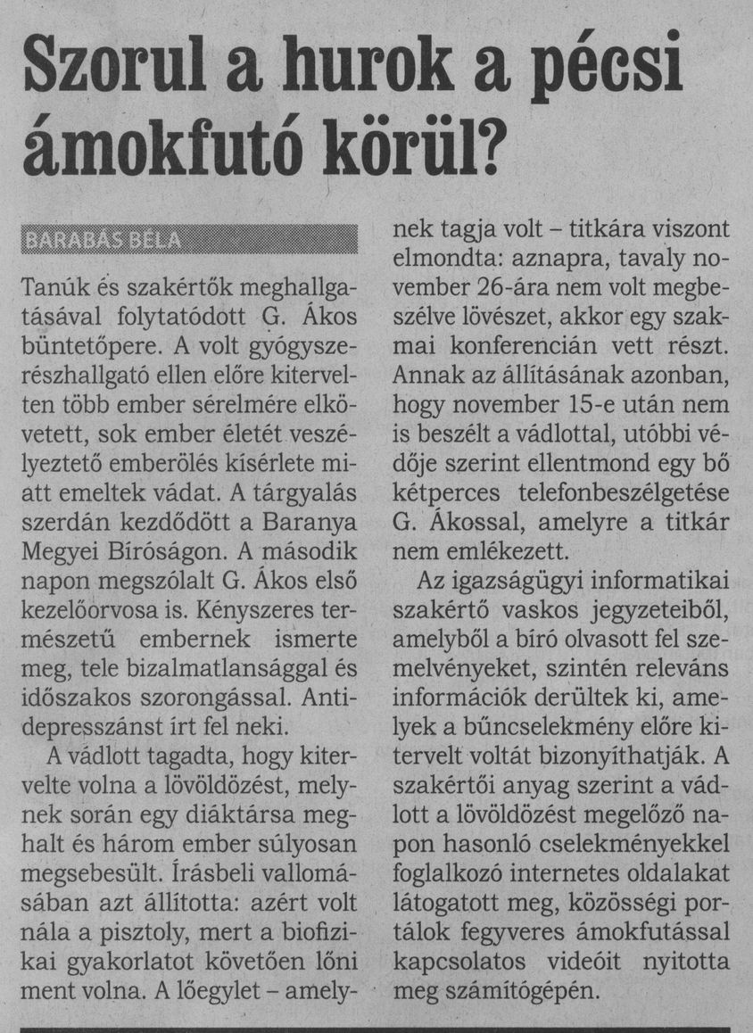 Szorul a hurok a pécsi ámokfutó körül?