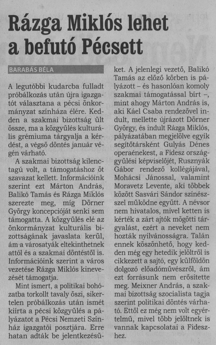 Rázga Miklós lehet a befutó Pécsett