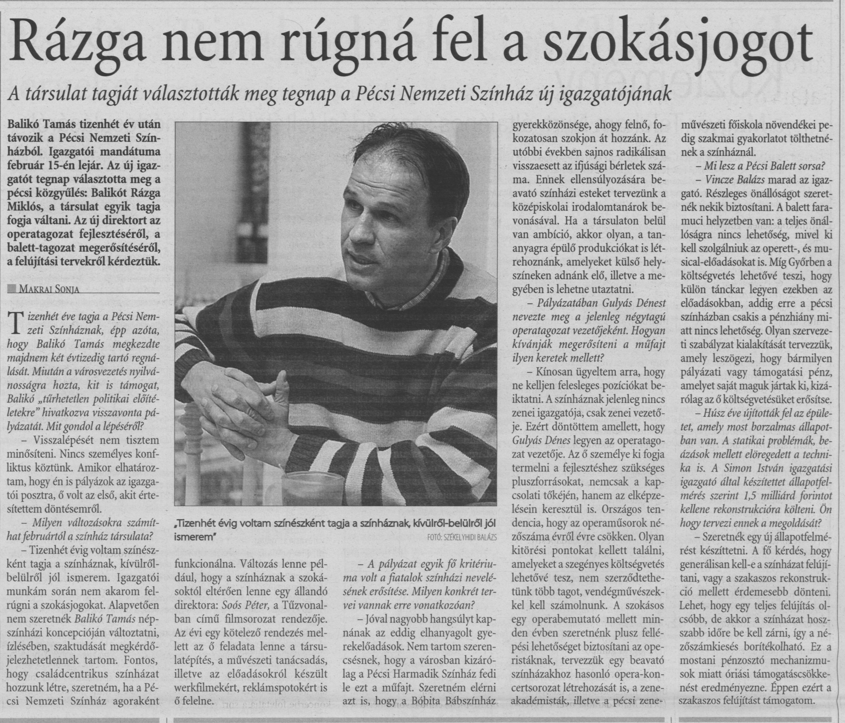 Rázga nem rúgná fel a szokásjogot A társulat tagját választották meg tegnap a Pécsi Nemzeti Színház új igazgatójának