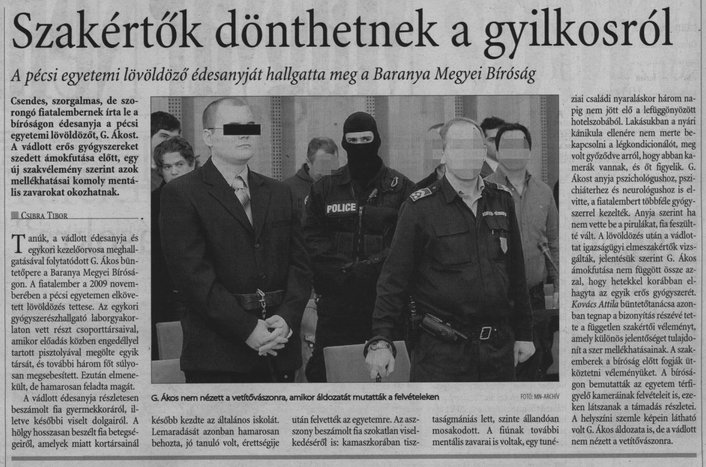 Szakértők dönthetnek a gyilkosról : A pécsi egyetemi lövöldöző édesanyját hallgatta meg a Baranya Megyei Bíróság