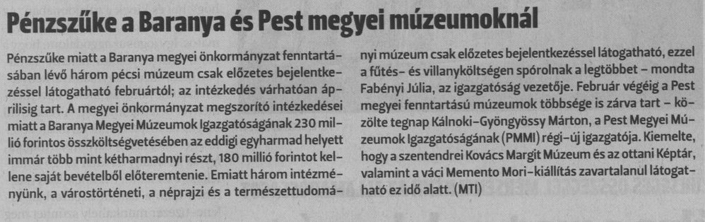 Pénzszűke a Baranya és Pest megyei múzeumoknál