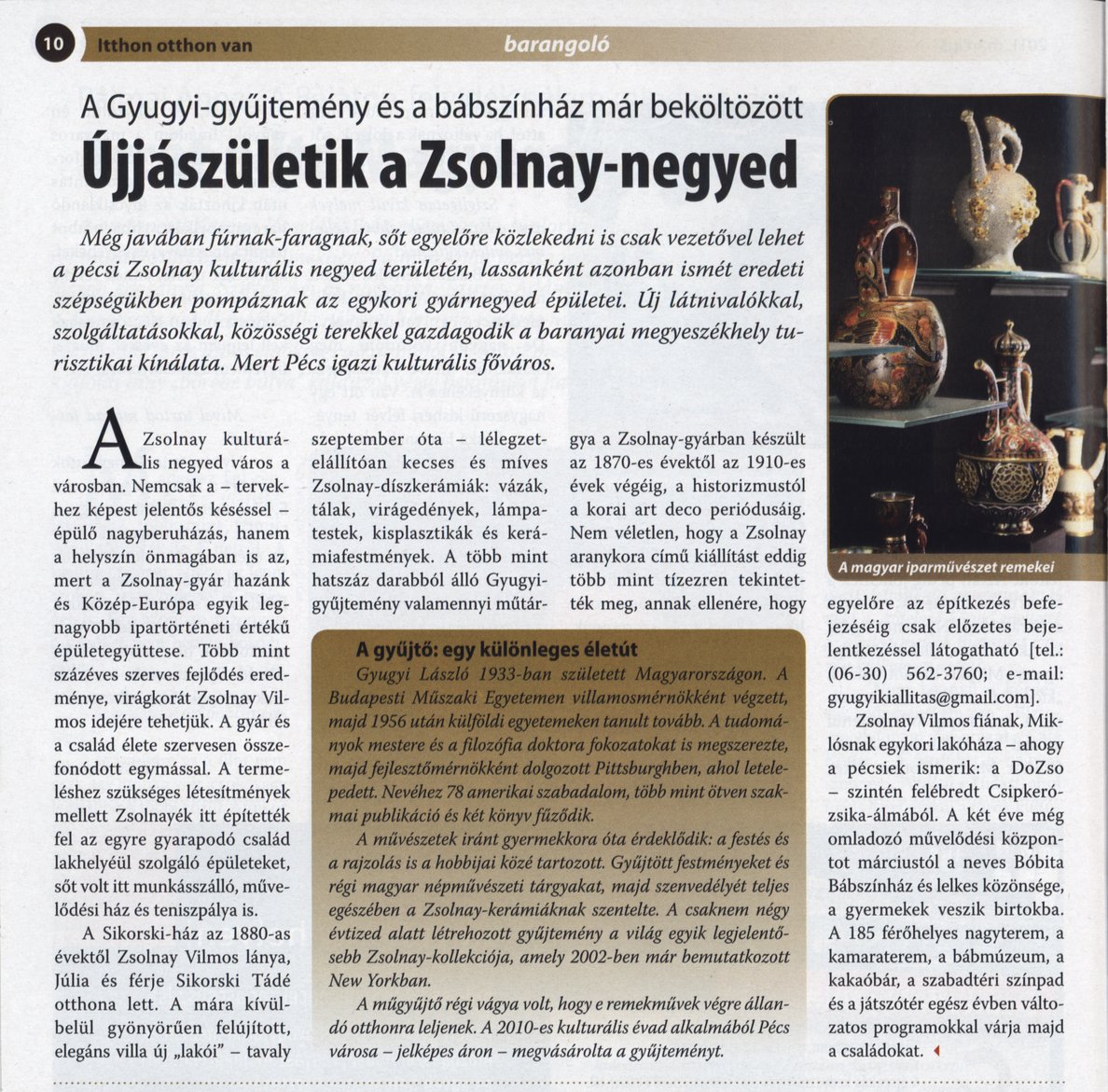 Újjászületik a Zsolnay-negyed : A Gyugyi-gyűjtemény és a bábszínház már beköltözött