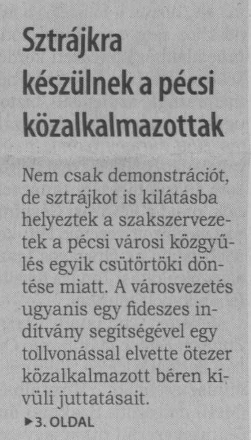 Sztrájkra készülnek a pécsi közalkalmazottak = Sztrájkra készülnek a pécsi közszolgák