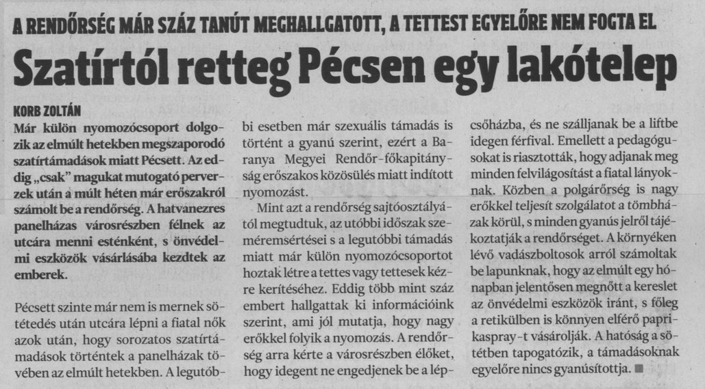 Szatírtól retteg Pécsen egy lakótelep : A rendőrség már száz tanút meghallgatott, a tettest egyelőre nem fogta el