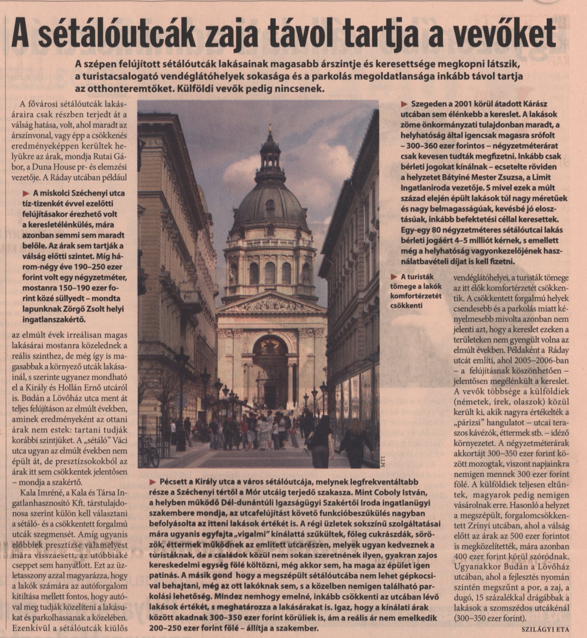 A sétálóutcák zaja távol tartja a vevőket
