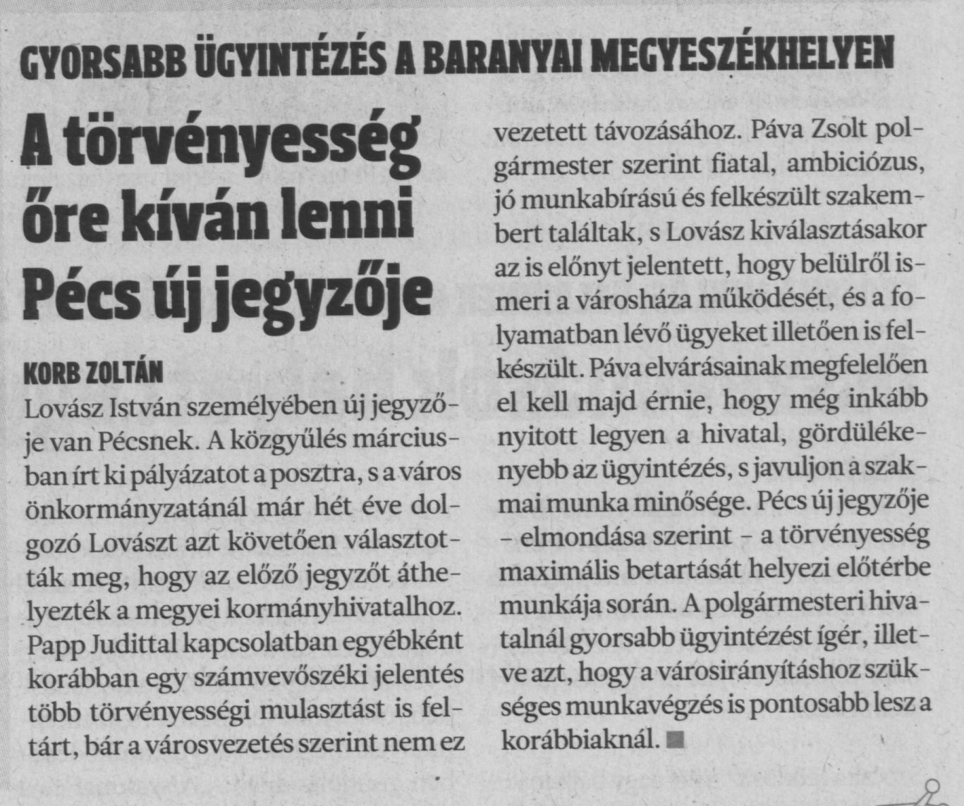 A törvényesség őre kíván lenni Pécs új jegyzője : Gyorsabb ügyintézés a baranyai megyeszékhelyen