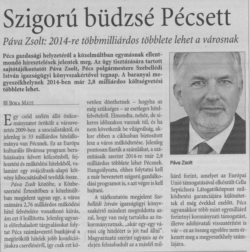 Szigorú büdzsé Pécsett Páva Zsolt: 2014-re többmilliárdos többlete lehet a városnak
