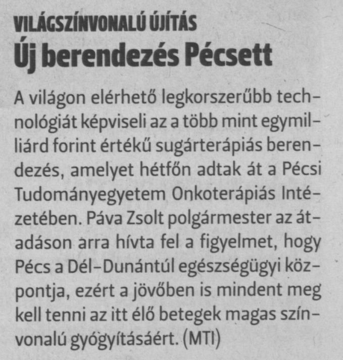 Új berendezés Pécsett : Világszínvonalú újítás