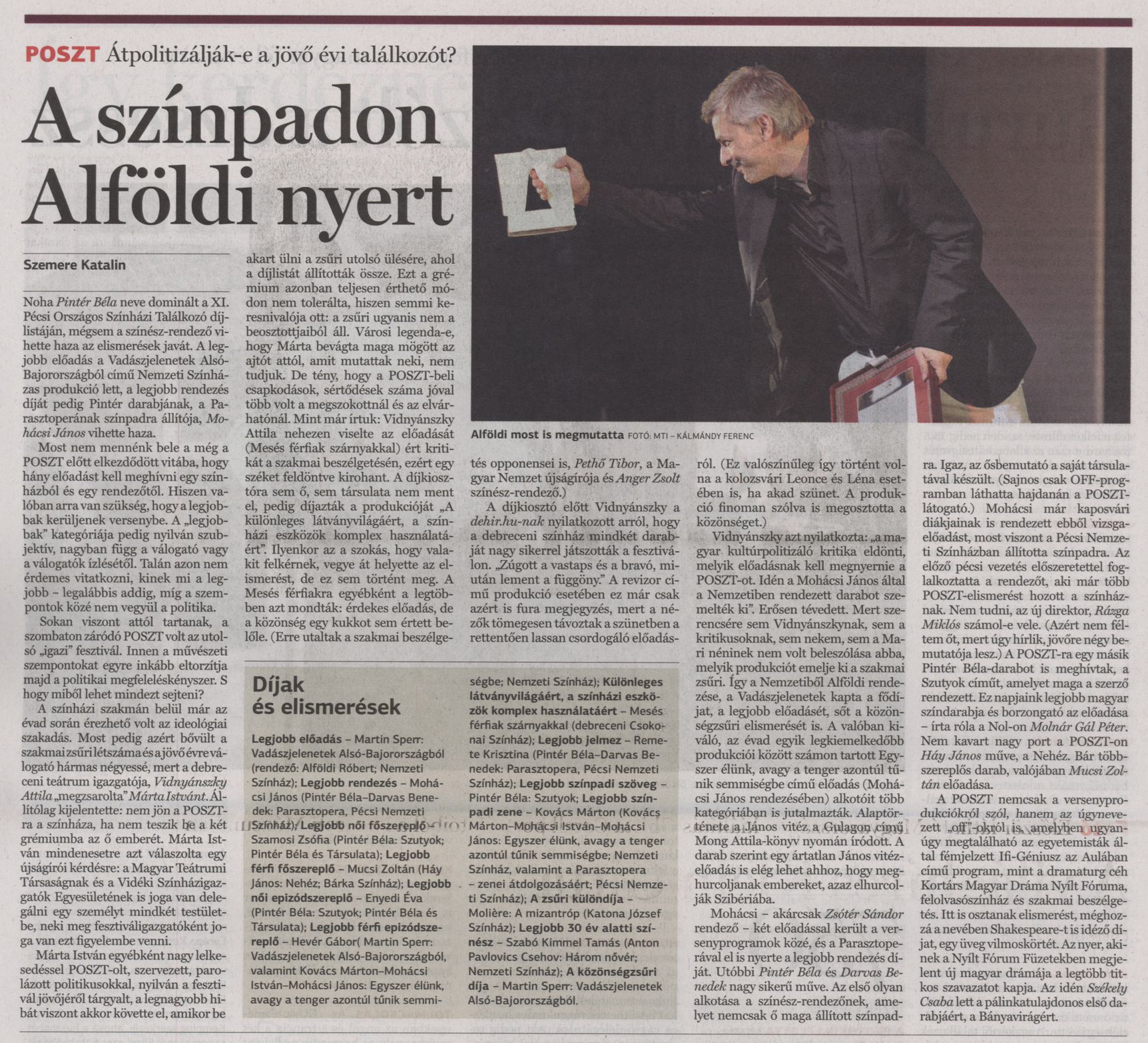 A színpadon Alföldi nyert