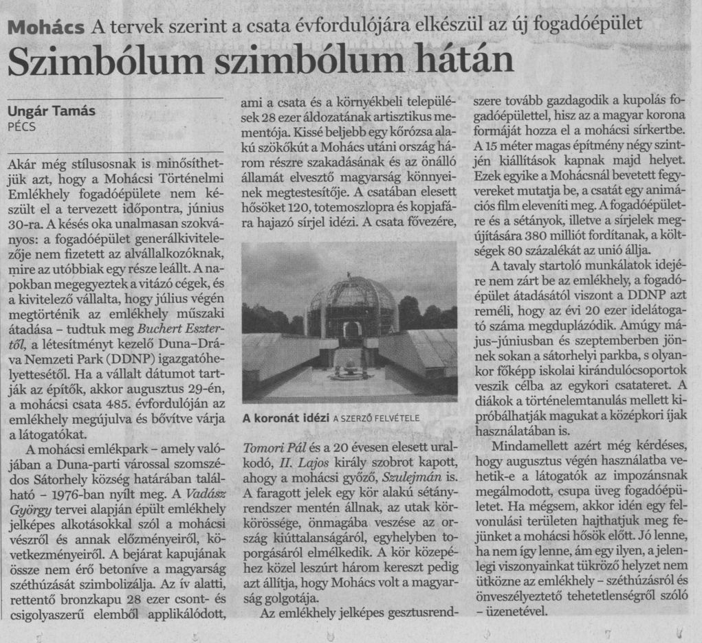 Szimbólum szimbólum hátán : A tervek szerint a csata évfordulójára elkészül az új fogadóépület