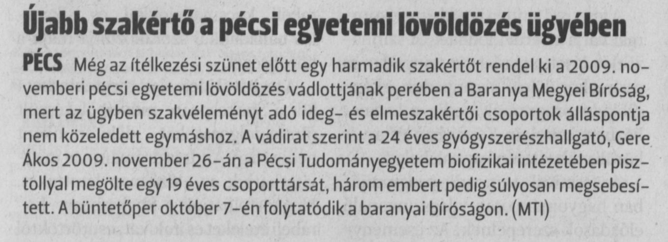 Újabb szakértő a pécsi egyetemi lövöldözés ügyében