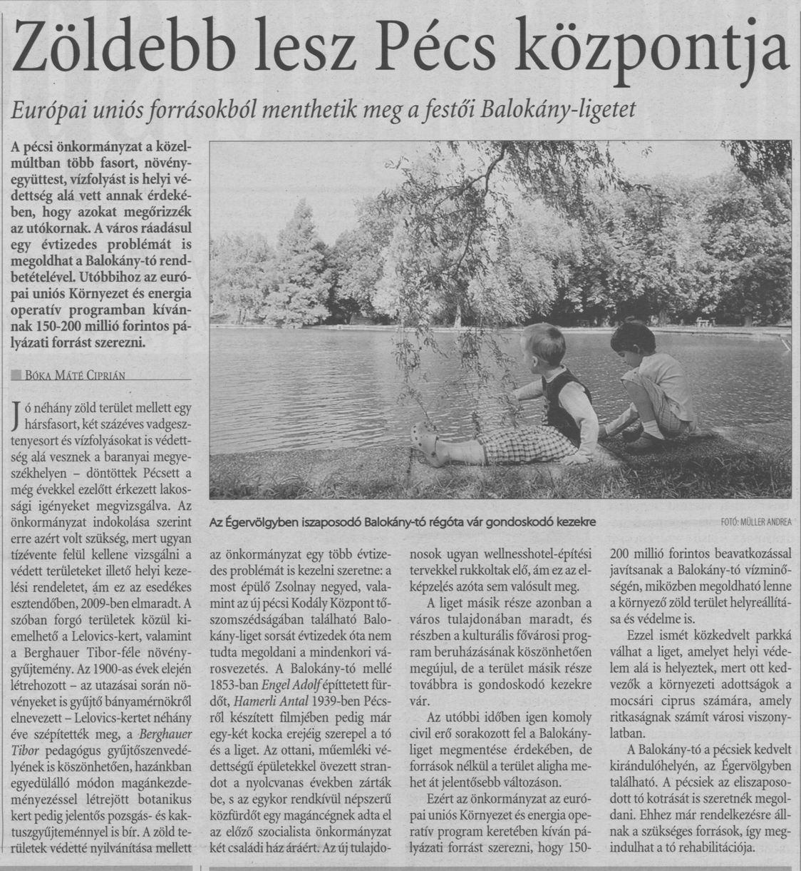 Zöldebb lesz Pécs központja : Európai uniós forrásokból menthetik meg a festői Balokány-ligetet