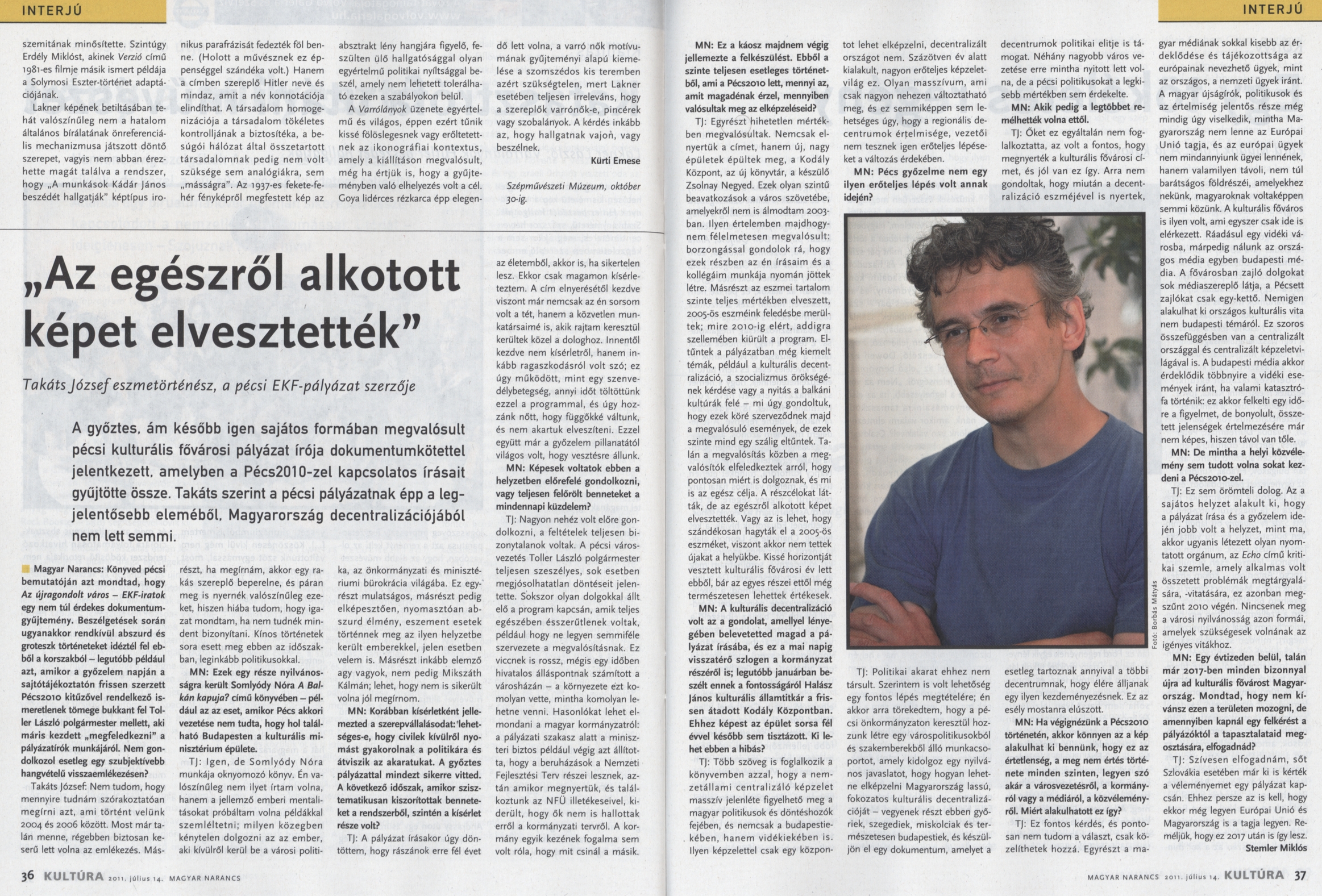 "Az egészről alkotott képet elvesztették" : Takáts József eszmetörténész, a pécsi EKF-pályázat szerzője