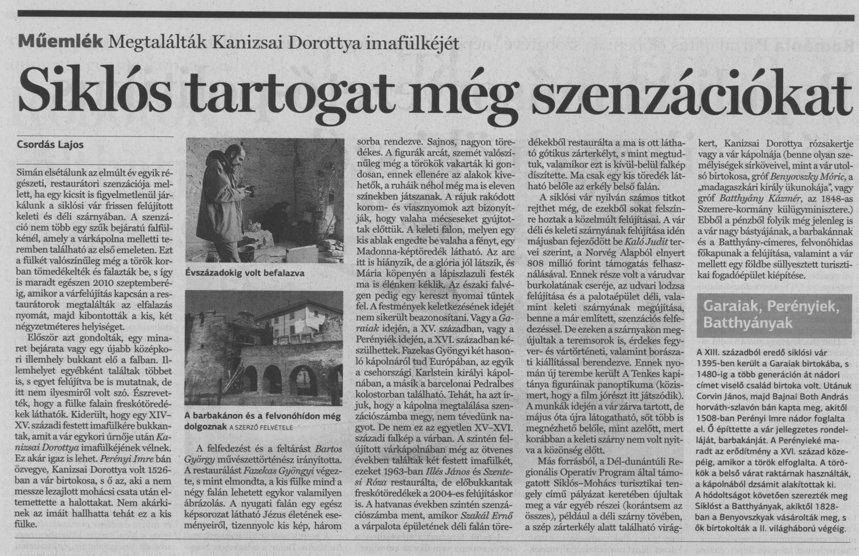 Siklós tartogat még szenzációkat Megtalálták Kanizsai Dorottya imafülkéjét