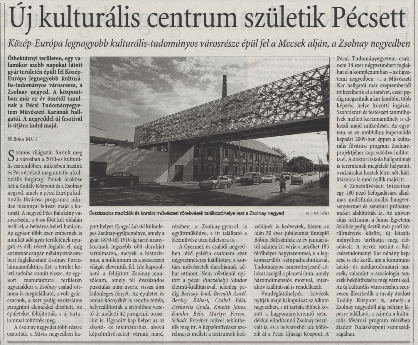 Új kulturális centrum születik Pécsett Közép-Európa legnagyobb kulturális-tudományos városrésze épül a Mecsek alján, a Zsolnay negyedben