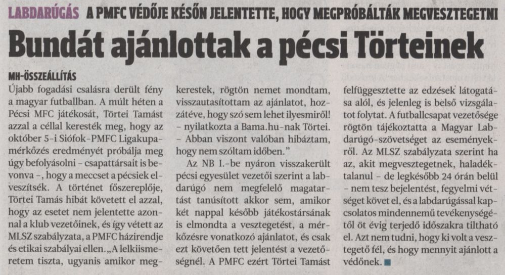 Bundát ajánlottak a pécsi Törteinek A PMFC védője későn jelentette, hogy megpróbálták megvesztegetni