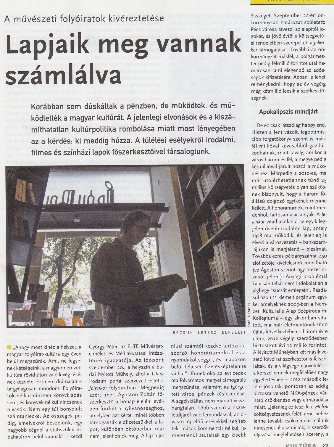 A művészeti folyóiratok kivéreztetése Lapjaik meg vannak számlálva 6