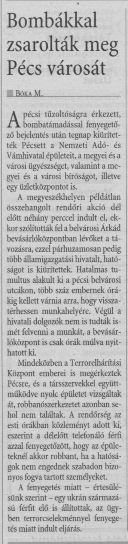 Bombákkal zsarolták meg Pécs városát