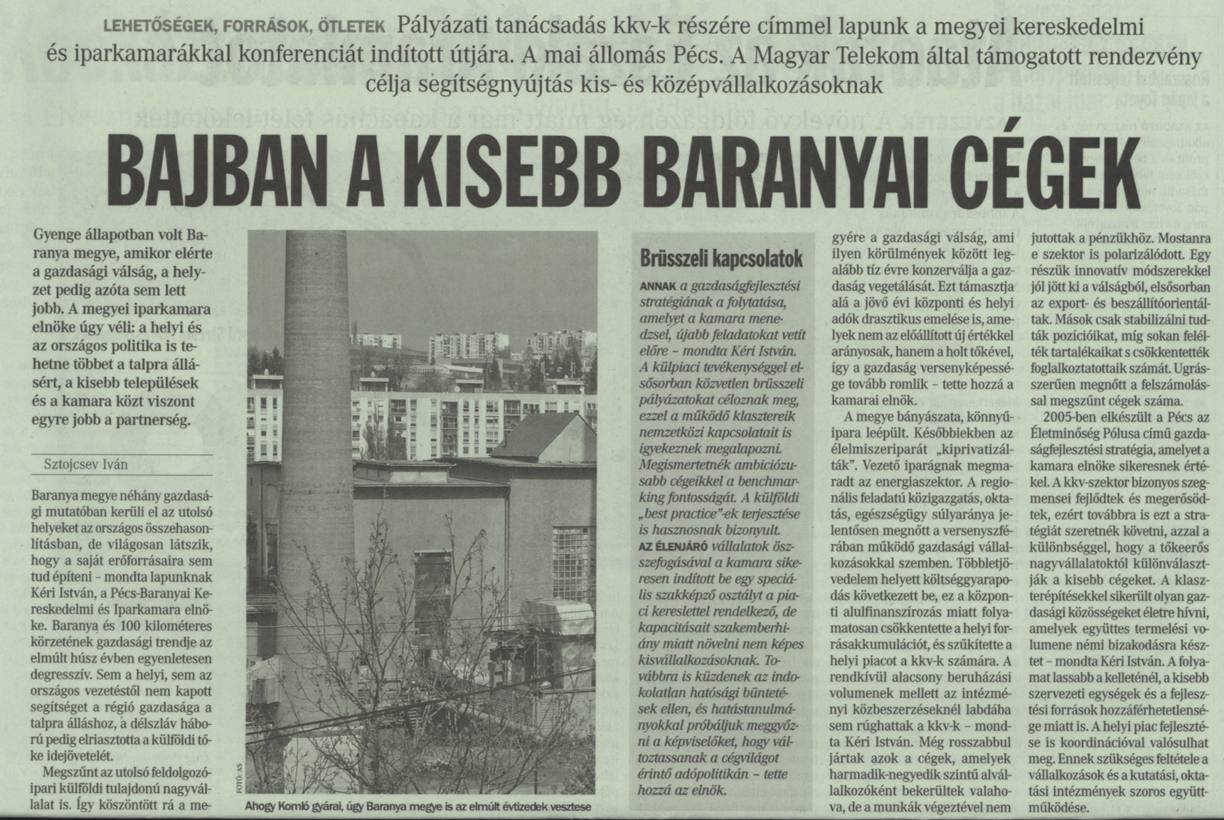 Bajban a kisebb baranyai cégek