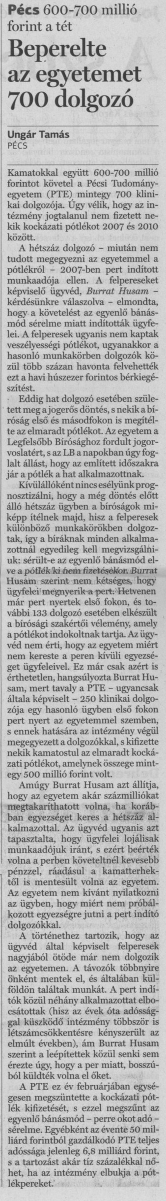 Beperelte az egyetemet 700 dolgozója 600-700 millió forint a tét