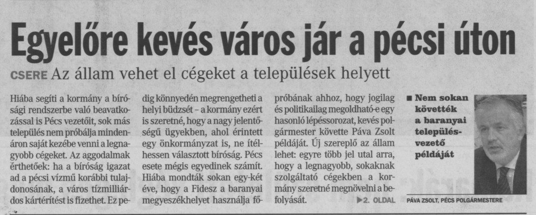Egyelőre kevés város jár a pécsi úton Az állam vehet el cégeket a települések helyett