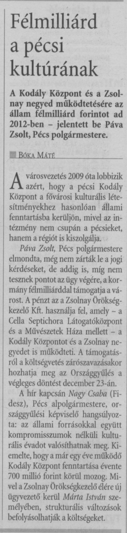Félmilliárd a pécsi kultúrának