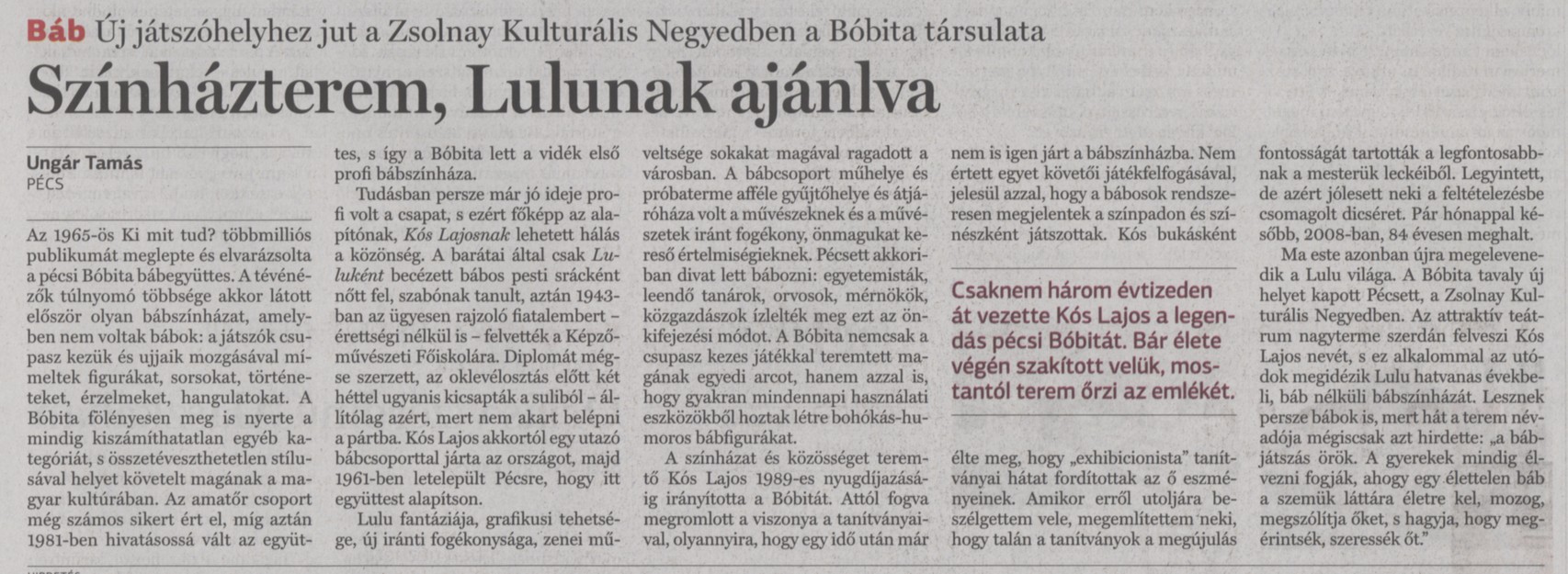 Új játszóhelyhez jut a Zsolnay Kulturális Negedben a Bóbita társulata Színházterem, Lulunak ajánlva