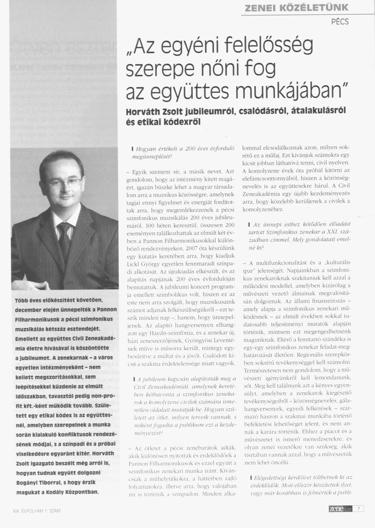 "Az egyéni felelősség szerepe nőni fog az együttes munkájában" Horváth Zsolt jubileumról, csalódásról, átalakulásról és etikai kódexről